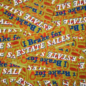I brake for estate sales bumper sticker