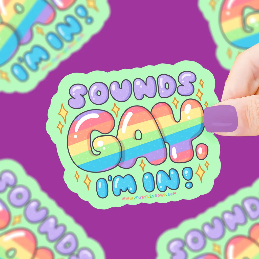 Sounds Gay I'm In Funny Ally Vinyl Sticker