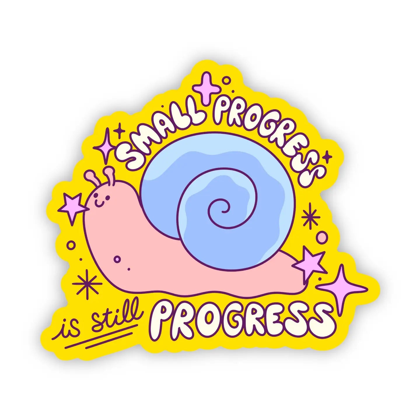 "Small progress is still progress" sticker