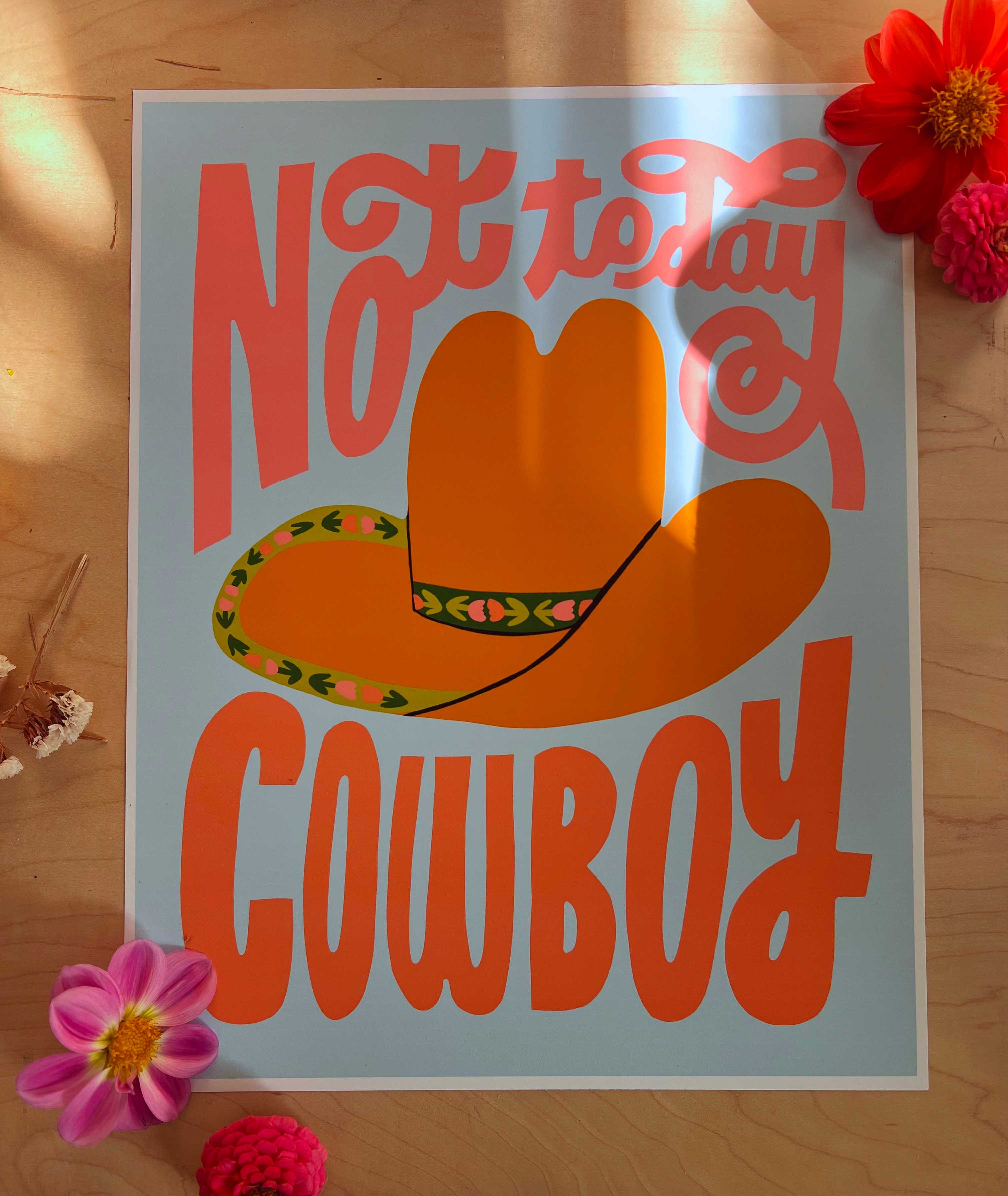 "Not Today Cowboy" Art Print
